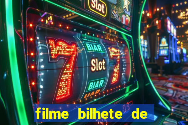 filme bilhete de loteria completo dublado